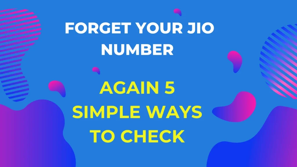 Never Forget Your Jio Number Again 5 Simple Ways to Check