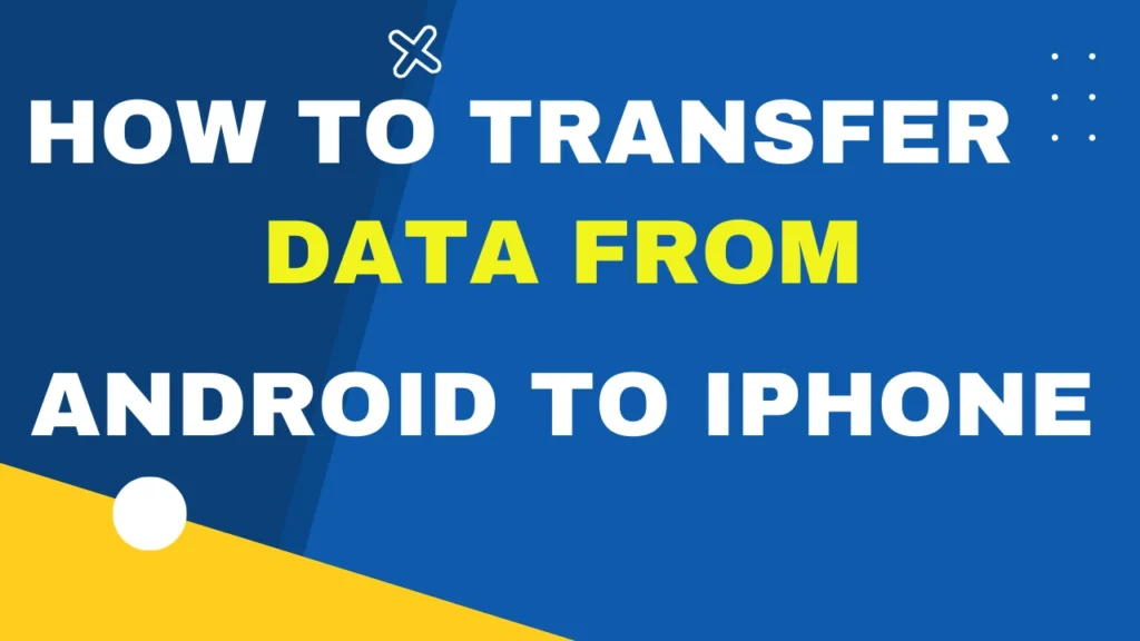 How to Transfer Data From Android to iPhone