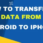 How to Transfer Data From Android to iPhone